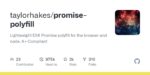 GitHub - taylorhakes/promise-polyfill: Lightweight ES6 Promise polyfill for the browser and node. A+ Compliant