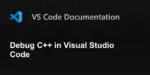 Debug C++ in Visual Studio Code