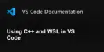 Using C++ and WSL in VS Code